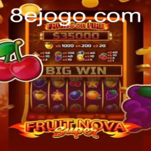 Descubra o Jogo 'FruitNovaSuper' no 8ebet.Com: Regras e Novidades